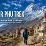Nar Phu Trek: Nepal’s Hidden Himalayan Journey
