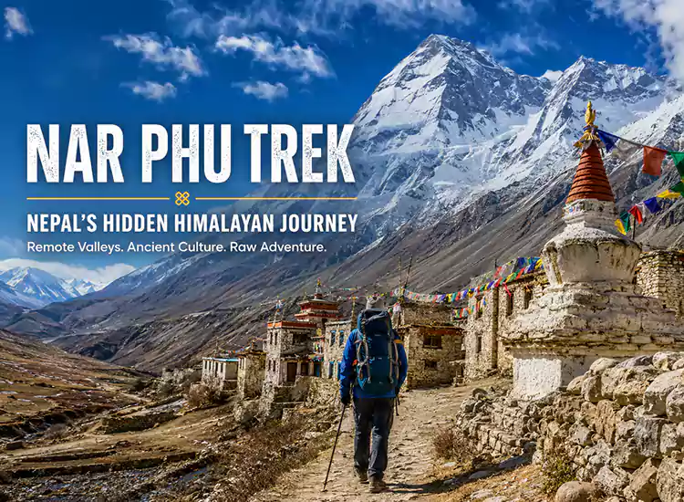Nar Phu Trek: Nepal’s Hidden Himalayan Journey