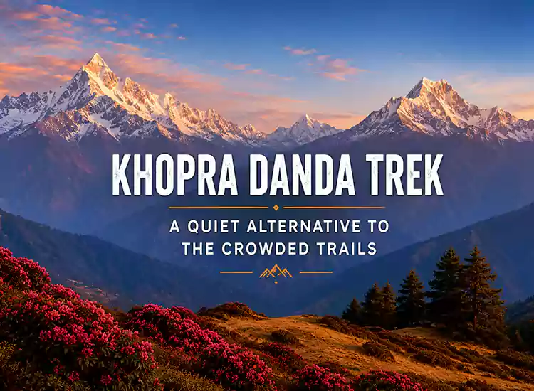 Khopra Danda Trek: Quiet Alternative to Poon Hill