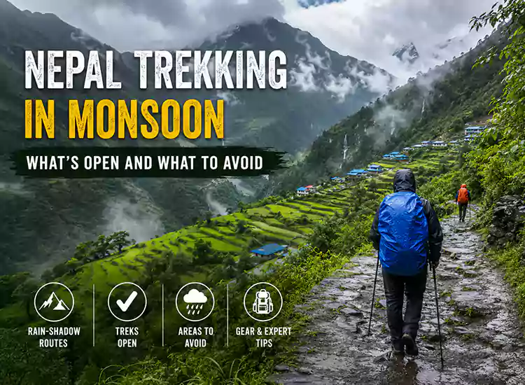 Nepal Trekking in Monsoon: What’s Open and What to Avoid