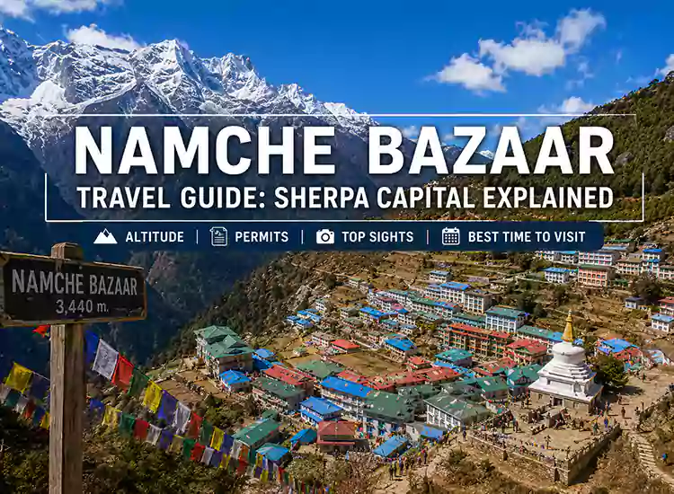 Namche Bazaar: Complete Traveller’s Guide to the Sherpa Capital
