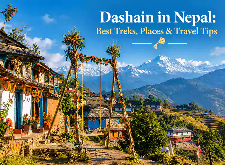 Dashain in Nepal: Best Treks, Places to Visit & Travel Tips