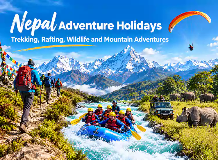 Nepal Adventure Holidays: Trekking, Rafting, Wildlife and Mountain Adventures