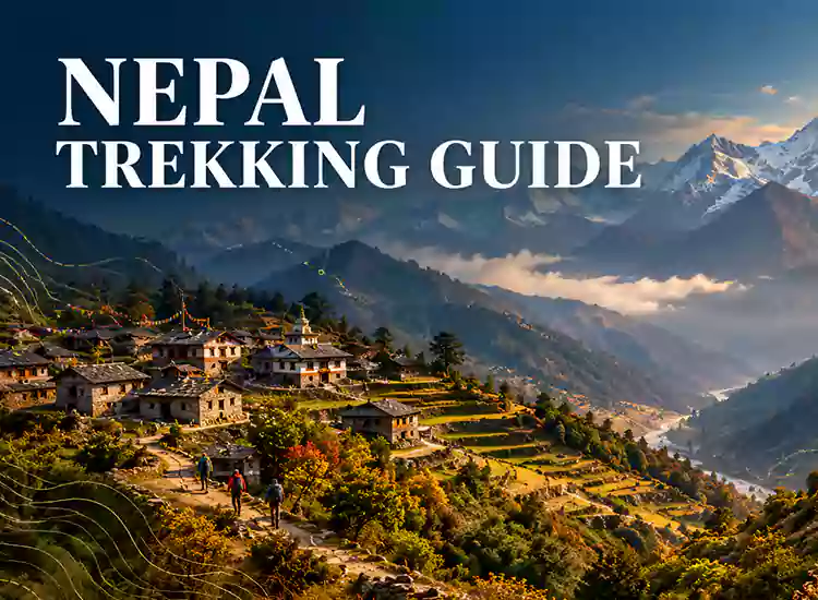 Nepal Trekking Guide: Routes, Costs, Permits & Preparation